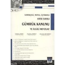 GÜMRÜK KANUNU VE İLGİLİ MEVZUAT - SELMAN AYDIN;NURDANE TOPUZ;KURTULUŞ BEYRIBEY
