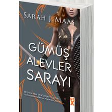 Gümüş Alevler Sarayı - Sarah J. Maas