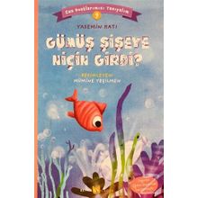 Gümüş Şişeye Niçin Girdi? - Can Dostlarımızı Tanıyalım 9 - Yasemin Katı