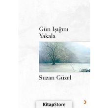 Gün Işığını Yakala - Suzan Güzel
