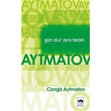 GÜN OLUR ASRA BEDEL - CENGIZ AYTMATOV (ISBN:9786055994563)