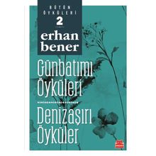 Günbatımı Öyküleri - Denizaşırı Öyküler 2 - Erhan Bener