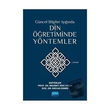 Güncel Bilgiler Işığında Din Öğretiminde Yöntemler Nobel Yayınevi