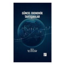 Güncel Ekonomik Tartışmalar - Gazi Kitabevi