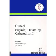 Güncel Fizyoloji-histoloji Çalışmaları 1 - Tuncay Özgünen
