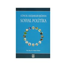 Güncel Gelişmeler Işığında Sosyal Politika - Hasan Yüksel