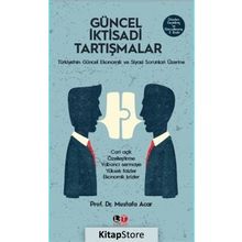 Güncel İktisadi Tartışmalar - Prof. Dr. Mustafa Acar
