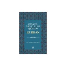 Güncel Meseleler Işığında Kurban Yahya Solmaz