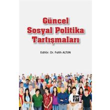 Güncel Sosyal Politika Tartışmaları - Fatih Altun