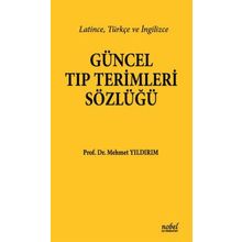 Güncel Tıp Terimleri Sözlüğü - Nobel Tıp Kitabevi