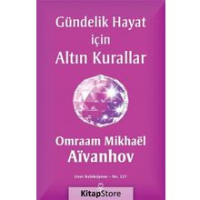 Gündelik Hayat İçin Altın Kurallar - Omraam Mikhael Aivanhov