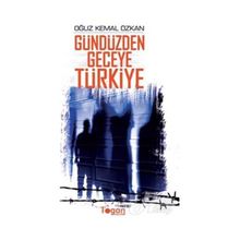 GÜNDÜZDEN GECEYE TÜRKİYE - OĞUZ KEMAL ÖZKAN