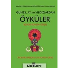 Güneş, Ay ve Yıldızlardan Öyküler - Richard Erdoes