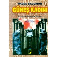GÜNEŞ KADINI - PAULE SALOMON