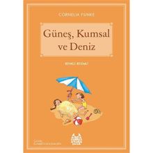 Güneş, Kumsal ve Deniz - Cornelia Funke