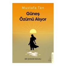 Güneş Özümü Alıyor - Mustafa Tan