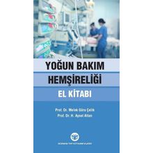 Güneş Tıp Kitabevi Yoğun Bakım Hemşireliği El Kitabı