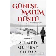 Güneşe Matem Düştü - Ahmed Günbay Yıldız