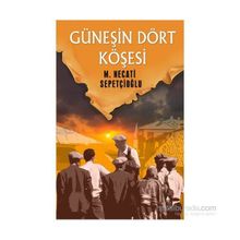GÜNEŞİN DÖRT KÖŞESİ - MUSTAFA NECATI SEPETÇİOĞLU