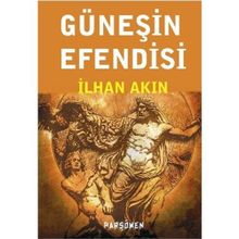 GÜNEŞİN EFENDISI - İLHAN AKIN