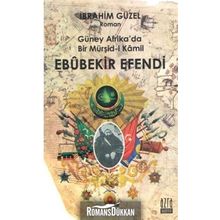 Güney Afrika’da Bir Müşid-i Kamil Ebubekir Efendi - İbrahim Güzel