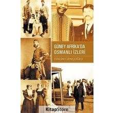 Güney Afrika’da Osmanlı İzleri - Halim Gençoğlu