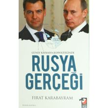 GÜNEY KAFKASYA JEOPOLİTİĞİNDE RUSYA GERÇEĞİ - FIRAT KARABAYRAM