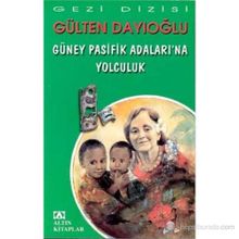 Güney Pasifik Adalarına Yolculuk - Gülten Dayıoğlu