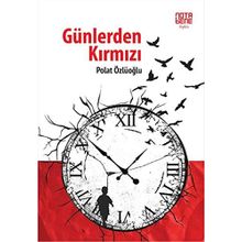 Günlerden Kırmızı - Polat Özlüoğlu