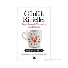 Günlük Ritüeller - Mason Currey