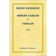 Günlük Yazılar 1 Farklar - Sezai Karakoç