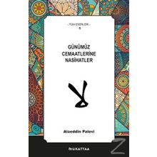 Günümüz Cemaatlerine Nasihatler - Alaeddin Palevi