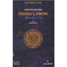 GÜNÜMÜZ İNSANINA FUSUSU'L-HIKEM : HIKMETLERIN ÖZÜ - HAMZA KILIÇ