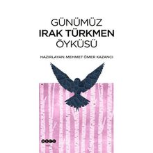 Günümüz Irak Türkmen Öyküsü Hece Yayınları