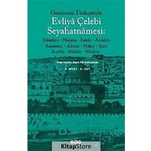 GÜNÜMÜZ TÜRKÇESIYLE EVLIYÂ ÇELEBI SEYAHATNÂMESI (2 CILT) - SEYIT ALI KAHRAMAN;YÜCEL DAĞLI