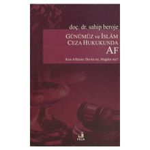 Günümüz ve İslam Ceza Hukukunda Af - Sahip Beroje