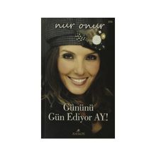 Gününü Gün Ediyor Ay - Nur Onur