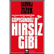Güpegündüz Hırsız Gibi Slavoj Zizek Eksik Parça Yayınları