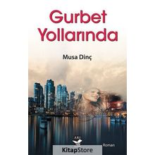 Gurbet Yollarında - Musa Dinç