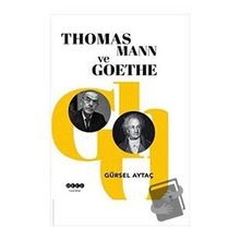 Gürsel Aytaç Thomas Mann ve Goethe