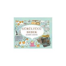 Gürültücü Bebek Ciltli - Alison Lester