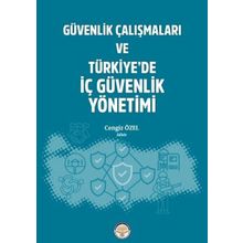 Güvenlik Çalışmaları ve Türkiyede İç Güvenlik Yönetimi Cengiz Özel