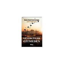 Güvercinler Gitmeden - Alpay İlhan Ertaş - Gülnar Yayınları