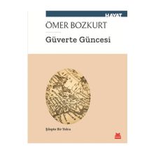Güverte Güncesi - Ömer Bozkurt