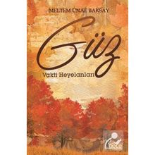 Güz Vakti Heyelanları - Meltem Ünal Baksay