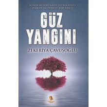 Güz Yangını - Zekeriya Çavuşoğlu