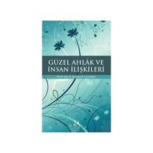 GÜZEL AHLAK VE İNSAN İLİŞKİLERİ - H. MAHMUT ÇAMDİBİ