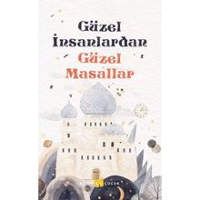 Güzel İnsanlardan Güzel Masallar Beyan Yayınları