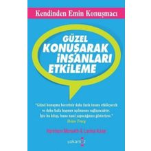 Güzel Konuşarak İnsanları Etkileme - Larina Kase - Yakamoz Yayınevi