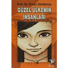 GÜZEL ÜLKEMİN İNSANLARI YAŞAMIMDAN KALAN İZLER - ÖVSEV DÖRTLEMEZ